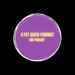 A FAT QUEER FEMINIST Podcast artwork