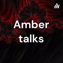 Amber talks Podcast artwork