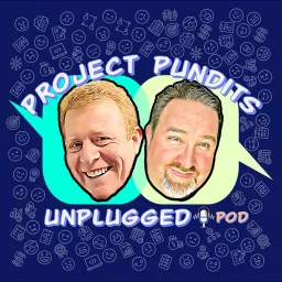 Project Pundits Unplugged Pod Podcast artwork