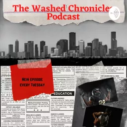 The Washed Chronicles Podcast artwork