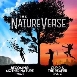 The Natureverse: Becoming Mother Nature Podcast artwork