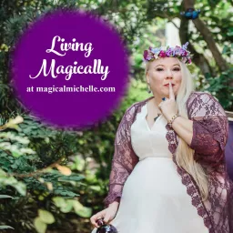 Living Magically Podcast artwork