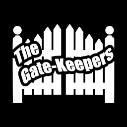 The Gate-Keepers Podcast artwork