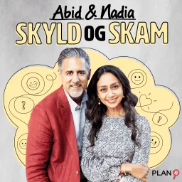 Abid & Nadia: Skyld og Skam Podcast artwork