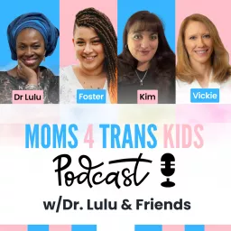 Moms 4 Trans Kids Podcast artwork