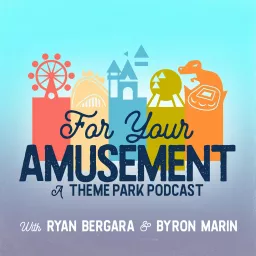 For Your Amusement: A Theme Park Podcast artwork