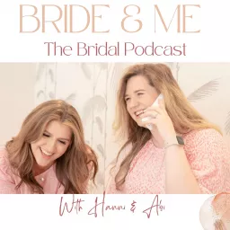 Bride and Me - The Bridal Podcast artwork