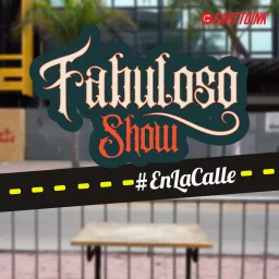 El Fabuloso Show En La Calle Podcast artwork