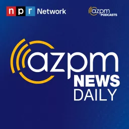 AZPM News Daily Podcast artwork