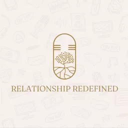 Relationship Redefined Podcast artwork