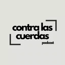 Contra Las Cuerdas Podcast artwork