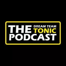 Dream Team Tonic Podcast artwork