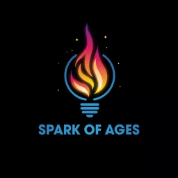 Spark of Ages Podcast artwork