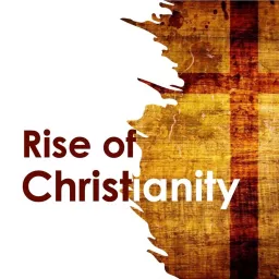 Rise of Christianity (TBC)