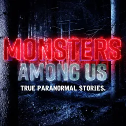 Monsters Among Us Podcast artwork