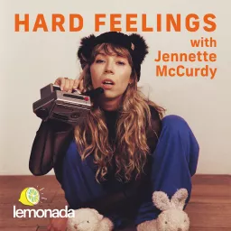 Hard Feelings with Jennette McCurdy Podcast artwork
