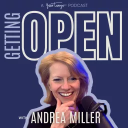 Getting Open with Andrea Miller