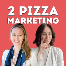 2 Pizza Marketing Podcast artwork