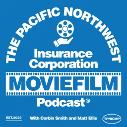 The Pacific Northwest Insurance Corporation Moviefilm Podcast artwork
