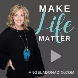 Make Life Matter Podcast artwork