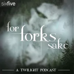 For Fork’s Sake: A Twilight Podcast artwork