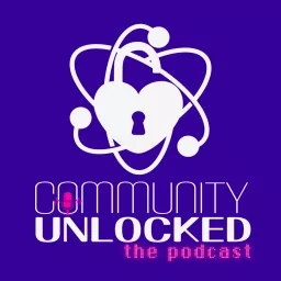 Community Unlocked: The Podcast artwork