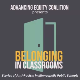 Belonging in Classrooms: Stories of Anti-Racism in Minneapolis Public Schools