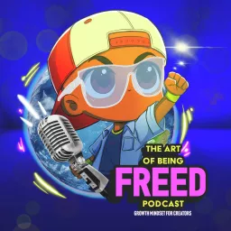 The Art of Being Freed Podcast artwork