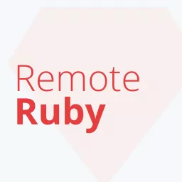 Remote Ruby Podcast artwork