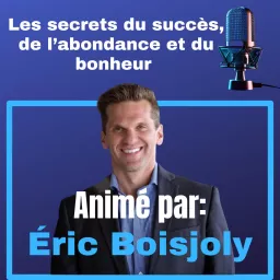 D’Ordinaire à Exceptionnel avec Éric Boisjoly Podcast artwork