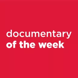 Documentary of the Week Podcast artwork