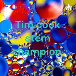 Tim cook stem champion Podcast artwork