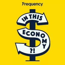 In This Economy?! Podcast artwork