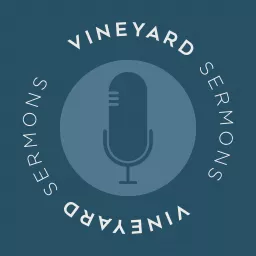 Lakes Area Vineyard Church - Worship Services Podcast artwork