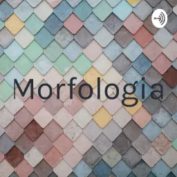 Morfologia Podcast artwork