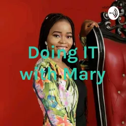 Doing IT with Mary Podcast artwork