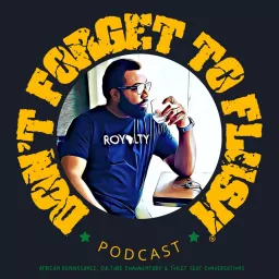 Don’t Forget To Flush Podcast artwork