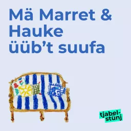 Mä Marret & Hauke üüb't suufa [archiwiaret] Podcast artwork