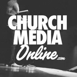 Church Media Online Podcast artwork