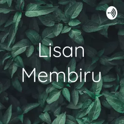 Lisan Membiru Podcast artwork