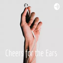 Cheers for the Ears Podcast artwork