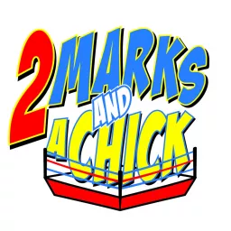 2 Marks and a Chick Podcast artwork