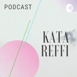 Kata Reffi Podcast artwork