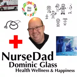 NurseDad on Health, Wellness & Happiness Podcast artwork