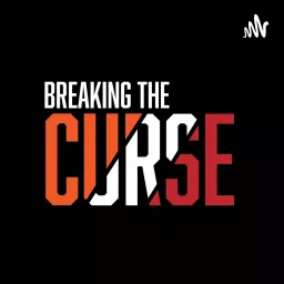 Breaking The Curse Podcast artwork