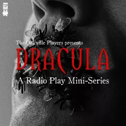 Dracula: A Radio Play Mini Series