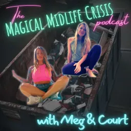 The Magical Midlife Crisis Podcast artwork