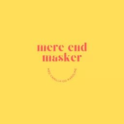 Mere end Masker Podcast artwork