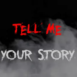 Tell Me Your Story Podcast artwork