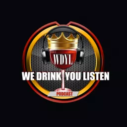We Drink You Listen Podcast artwork
